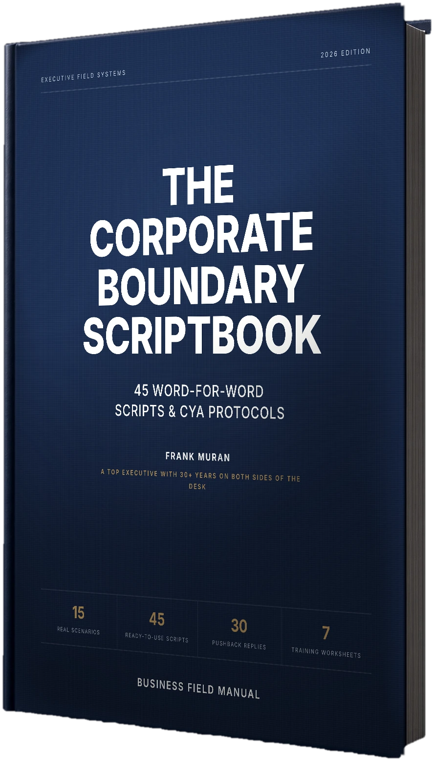 The Corporate Boundary Scriptbook by Frank Muran, a navy field manual: 45 word-for-word scripts and CYA protocols
